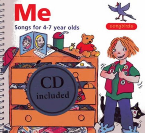 Me: Songs for 4-7 Year Olds (Songbirds)