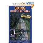 Biking Ohio's Rail-Trails: Where to Go, What to Expect, How to Get There (Biking Rail-Trails) by Shawn E. Richardson