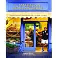 The American Boulangerie: Authentic French Pastries and Breads for the Home Kitchen
