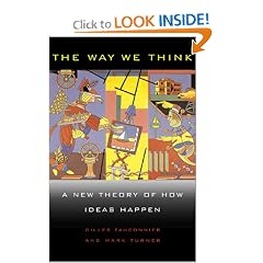 The Way We Think: Conceptual Blending and The Mind's Hidden Complexities