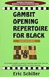 Gambit Openings Repertoire For Black (Essential Opening Repertoire Series)