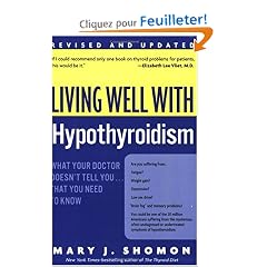 Living Well with Hypothyroidism Rev Ed: What Your Doctor Doesn't Tell You... that You Need to Know