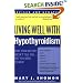 Living Well with Hypothyroidism: What Your Doctor Doesn't Tell You... That You Need to Know (Revised Edition)
