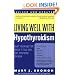 Living Well With Hypothyroidism Rev Ed: What Your Doctor Doesn't Tell You... that You Need to Know