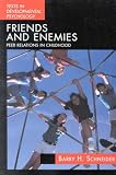 Friends and Enemies: Peer Relations in Childhood