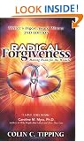 Radical Forgiveness: Making Room for the Miracle