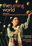 The turning world : stories from the London International Festival of Theatre