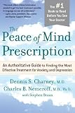 Search : The Peace of Mind Prescription: An Authoritative Guide to Finding the Most Effective Treatment for Anxiety and Depression