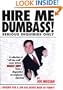 Hire Me Dumbass!