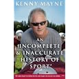 An Incomplete and Inaccurate History of Sport: . . .and Other Random Thoughts from Childhood to Fatherhood