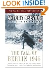 The Fall of Berlin 1945