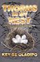 Thorns In My Nest: Overcoming Rejections, Past Hurts and Wounds of the Spirit in the Darkest of Times