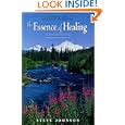 The Essence of Healing (2nd Edition) by Steve Johnson