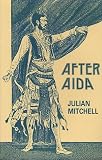After Aida (or, Verdi`s Messiah)