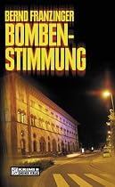 Bombenstimmung: Tannenbergs sechster Fall