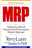 MRP: Integrating Material Requirements Planning and Modern Business