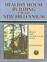 Healthy House Building for the New Millennium