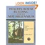 Healthy House Building for the New Millennium