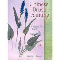 Chinese Brush Painting: A Beginner's Guide (Beginner's Art Guide)