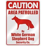 CAUTION AREA PATROLLED BY WHITE GERMAN SHEPHERD DOG SECURITY CO. PARKING SIGN DOG