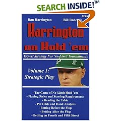 Harrington on Hold 'em Expert Strategy for No Limit Tournaments, Vol. 1: Strategic Play