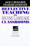 Reflective Teaching in Second Language Classrooms (Cambridge Language Education) (Cambridge Language Education)