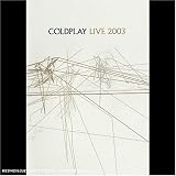 Coldplay - Live 2003 - 