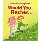 Would You Rather... by John Burningham