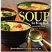 Soup for Every Body: Low-Carb, High-Protein, Vegetarian, and More