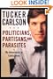 Politicians, Partisans, and Parasites: My Adventures in Cable News