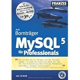 MySQL 5. F�r Professionals. Inkl. CD-ROMvon "Axel Borntr�ger"