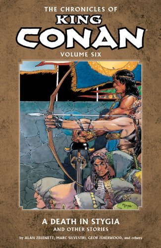 Chronicles of King Conan Volume 6: A Death in Stygia and Other Stories