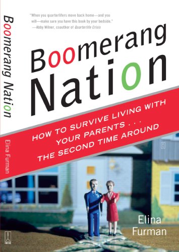 Boomerang Nation: How to Survive Living with Your Parents...the Second Time Around