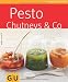 Pesto, Chutneys & Co. (GU Küchenratgeber Relaunch 2006)