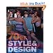 70er Style & Design: Mode, Musik, Architektur, Kunst und Design