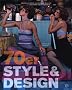 70er Style & Design: Mode, Musik, Architektur, Kunst und Design