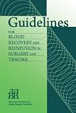 Guidelines for Blood Recovery and Reinfusion in Surgery and Trauma