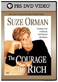 The Courage to be Rich: Creating a Life of Material and Spiritual Abundance