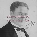Gene Austin #1 CD019A 1925 - 1926