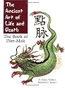 The Ancient Art of Life and Death: The Book of Dim-Mak