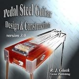 More details of book titled: Pedal Steel Guitar - Design & Construction Version 3.0