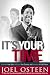 It's Your Time: Activate Your Faith, Achieve Your Dreams, and Increase in God's Favor by Joel Osteen