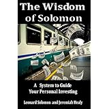 The Wisdom of Solomon: A System to Guide Your Personal Investing (Kindle Edition) By Leonard Solomon Buy new: $4.99 Customer Rating: First tagged "system" by Sandra Balzo "Mystery-lover and author of two series--the Maggy Thorsen Coffeehouse Mysteries (Uncommon Grounds) and Main Street Murders set in NC mtns"
