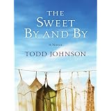 The Sweet By and By: A Novel