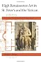 High Renaissance Art in St. Peter's and the Vatican: An Interpretive Guide