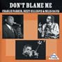 Don't Blame Me