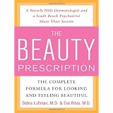 The Beauty Prescription: The Complete Formula for Looking and Feeling Beautiful