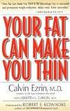 Your Fat Can Make You Thin