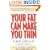Your Fat Can Make You Thin