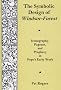 The Symbolic Design of Windsor-Forest: Iconography, Pageant, and Prophecy in Pope's Early Work
